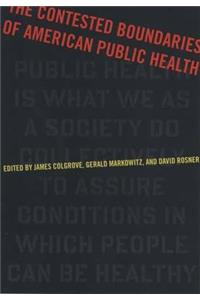 Contested Boundaries of American Public Health