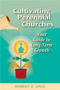 Cultivating Perennial Churches