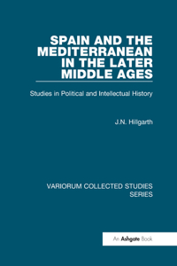Spain and the Mediterranean in the Later Middle Ages