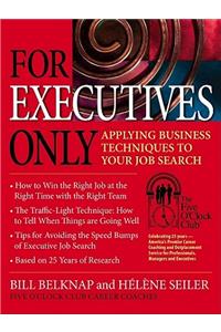 For Executives Only: Applying Business Techniques to Your Job Search