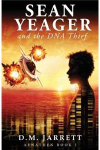 Sean Yeager and the DNA Thief - exciting action adventure enjoyed by ages 8-12