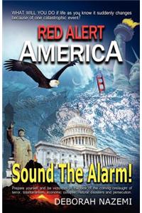 Red Alert America, Sound the Alarm!