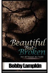 Beautiful But Broken