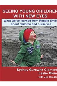 Seeing Young Children with New Eyes