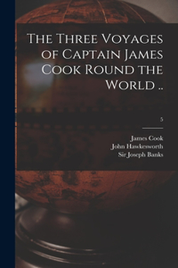 Three Voyages of Captain James Cook Round the World ..; 5