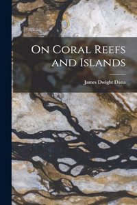 On Coral Reefs and Islands