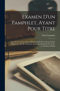 Examen d'un pamphlet, ayant pour titre