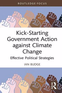 Kick-Starting Government Action against Climate Change: Effective Political Strategies