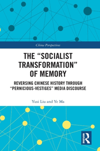 The “Socialist Transformation” of Memory