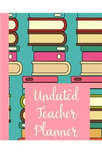 Undated Teacher Planner