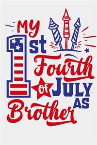 My 1st Fourth Of July As Brother