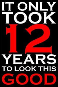 It Only Took 12 Years