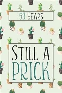 59 Years Still A Prick
