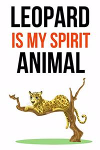 Leopard Is My Spirit Animal