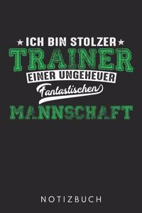 Ich Bin Stolzer Trainer Einer Ungeheuer Fantastischen Mannschaft