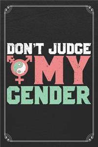 Don't Judge My Gender