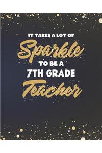 It Takes A Lot Of Sparkle To Be A 7th Grade Teacher