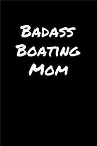 Badass Boating Mom