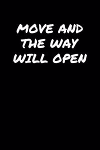 Move and The Way Will Open���
