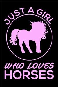 Just A Girl Who Loves Horses