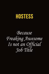 Hostess Because Freaking Awesome Is Not An Official Job Title