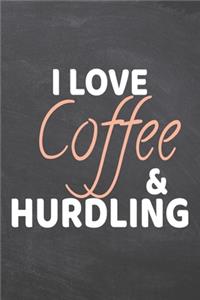 I Love Coffee & Hurdling