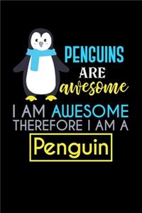Penguins Are Awesome I am Awesome Therefore I am A Penguin