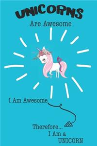 Unicorns Are Awesome I Am Awesome Therefore I Am a Unicorn