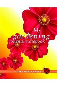 My Gardening Journal Notebook