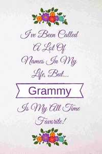 I've Been Called a Lot of Names in My Life But Grammy Is My All Time Favorite!