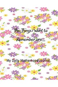 The Things I Want to Remember Are.....