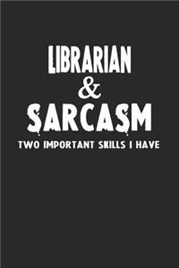 Librarian & Sarcasm Two Important Skills I Have