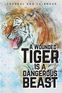 A Wounded Tiger Is a Dangerous Beast