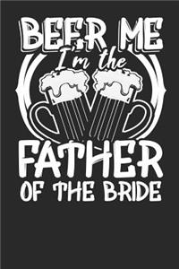 Beer Me I'm the Father of the Bride