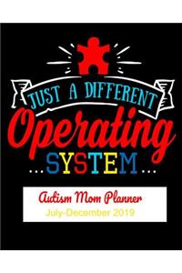 Just a Different Operating System Autism Mom Planner July- December 2019