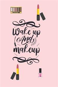 Wake Up and Make Up