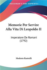 Memorie Per Servire Alla Vita Di Leopoldo II