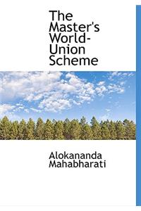 The Master's World-Union Scheme