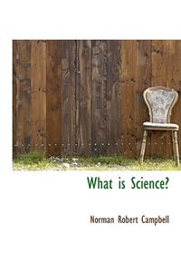 What Is Science?