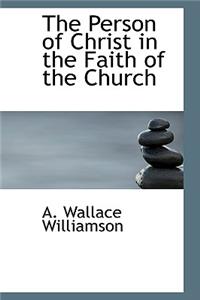 The Person of Christ in the Faith of the Church