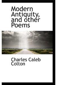 Modern Antiquity, and Other Poems