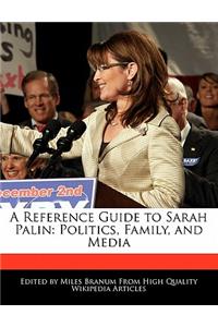 A Reference Guide to Sarah Palin