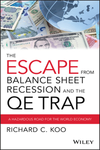 The Escape from Balance Sheet Recession and the QE Trap