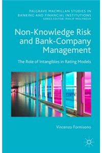 Non-Knowledge Risk and Bank-Company Management