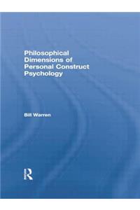 Philosophical Dimensions of Personal Construct Psychology