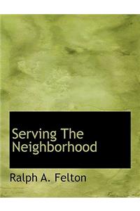 Serving the Neighborhood