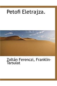 Petofi Eletrajza.