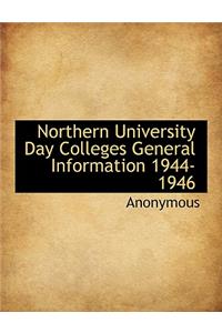 Northern University Day Colleges General Information 1944-1946