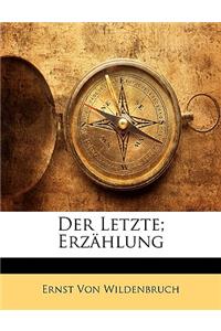 Der Letzte; Erzahlung