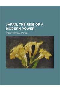 Japan, the Rise of a Modern Power